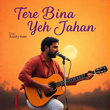 Tere Bina Yeh Jahan-Dheeraj-AI-singing