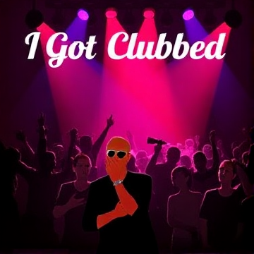 I Got Clubbed-Bobbydobby-nor-AI-singing