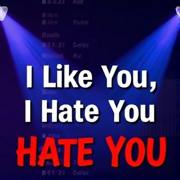 I Like You I Hate You-jernellecarbon2013-AI-singing