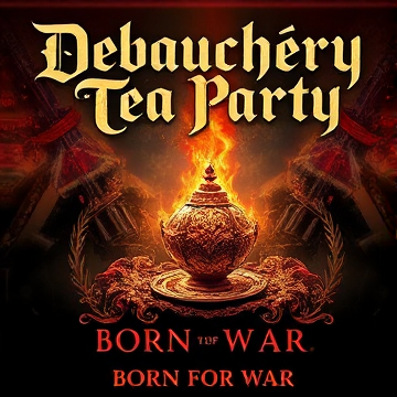 🔥 "Debauchéry Tea Party: Born for War" 🔥-mr.hashim1995-AI-singing