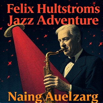 Felix Hultström’s Jazz Adventure-mr.hashim1995-AI-singing