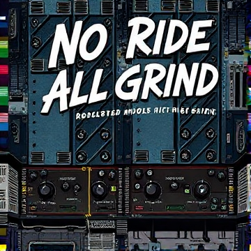 No Ride All Grind-matthewsacchetti_13-AI-singing