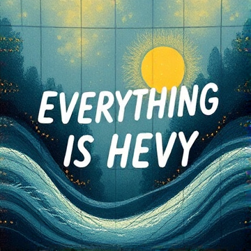 Everything is Heavy-donivancurtis09-AI-singing