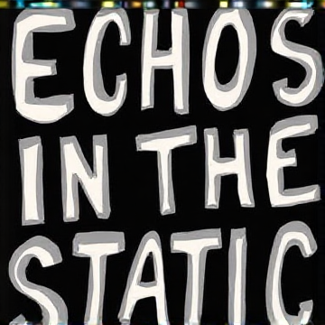 Echo's In The Static-lsoakley13-AI-singing